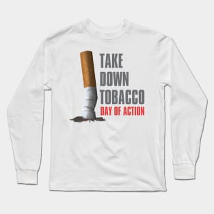 Take Down Tobacco Day – April Long Sleeve T-Shirt